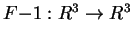 $ F{-1}: R^3 \rightarrow R^3$