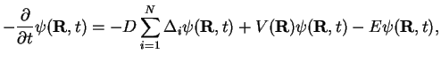$\displaystyle -\frac{\partial}{\partial t} \psi ({\bf R},t) =
-D \sum\limits_{i...
...N \Delta_i \psi ({\bf R},t)
+ V({\bf R}) \psi ({\bf R},t) - E \psi ({\bf R},t),$