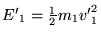 ${E'}_1 = \frac{1}{2}m_1{v'}^2_1$