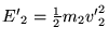 ${E'}_2 = \frac{1}{2}m_2{v'}^2_2$