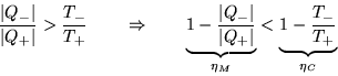 \begin{displaymath}
\frac{\vert\ensuremath{Q_{-}}\vert}{\vert\ensuremath{Q_{+}}...
...ce{1 - \frac{\ensuremath{T_{-}}}{\ensuremath{T_{+}}}}_{\eta_C}
\end{displaymath}