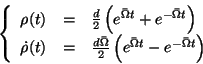 \begin{displaymath}
\left\{ \begin{array}{lll}
\rho(t) & = & \frac{d}{2}
\lef...
...mega}t} - e^{-\bar{\Omega}t} \right) \\
\end{array} \right.
\end{displaymath}