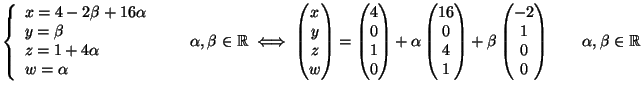 $\displaystyle \left\{
\begin{array}{l}
x = 4 -2 \beta + 16\alpha \\
y = \beta...
...
\begin{pmatrix}
-2\\  1\\  0\\  0
\end{pmatrix}\qquad\alpha,\beta\in\mathbb{R}$