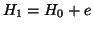 $ H_1=H_0+e$